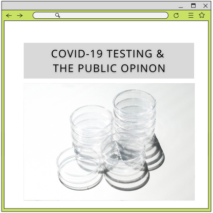 COVID-19 Testing & The Public Opinion