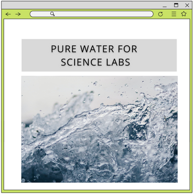 Pure Water for Science Labs